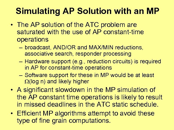 Simulating AP Solution with an MP • The AP solution of the ATC problem