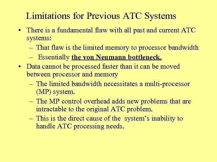 Limitations for Previous ATC Systems • There is a fundamental flaw with all past