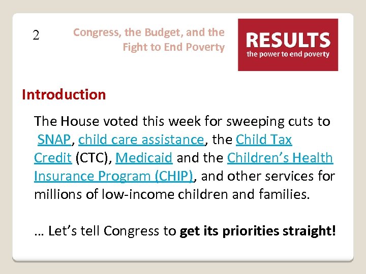 2 Congress, the Budget, and the Fight to End Poverty Introduction The House voted