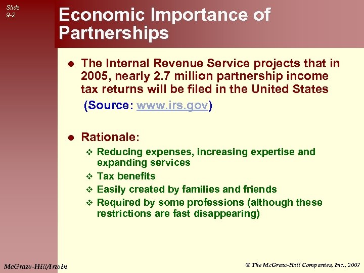 Slide 9 -2 Economic Importance of Partnerships l The Internal Revenue Service projects that