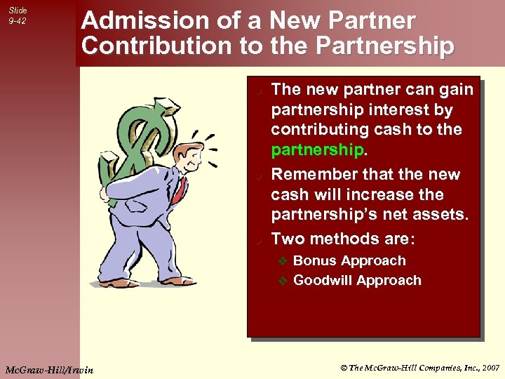 Slide 9 -42 Admission of a New Partner Contribution to the Partnership l l