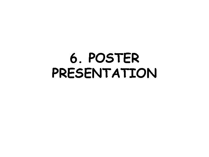 6. POSTER PRESENTATION 