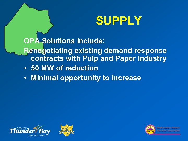 SUPPLY OPA Solutions include: Renegotiating existing demand response contracts with Pulp and Paper industry