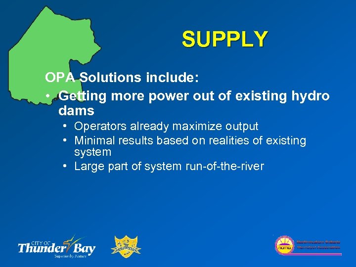SUPPLY OPA Solutions include: • Getting more power out of existing hydro dams •
