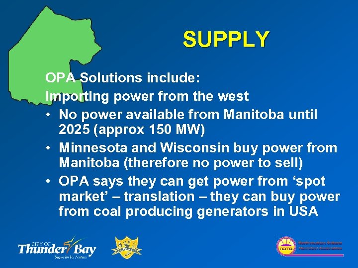 SUPPLY OPA Solutions include: Importing power from the west • No power available from