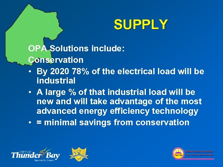SUPPLY OPA Solutions include: Conservation • By 2020 78% of the electrical load will