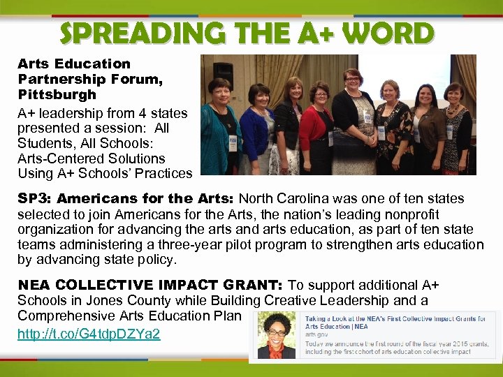 SPREADING THE A+ WORD Arts Education Partnership Forum, Pittsburgh A+ leadership from 4 states