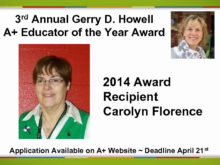 3 rd Annual Gerry D. Howell A+ Educator of the Year Award 2014 Award