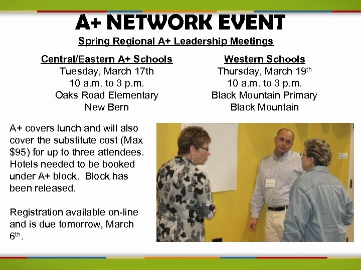 A+ NETWORK EVENT Spring Regional A+ Leadership Meetings Central/Eastern A+ Schools Tuesday, March 17