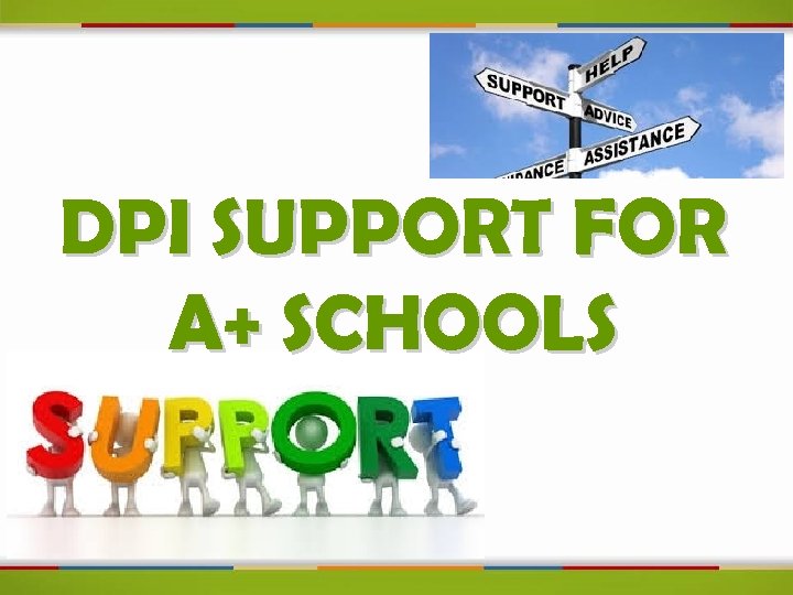 DPI SUPPORT FOR A+ SCHOOLS 