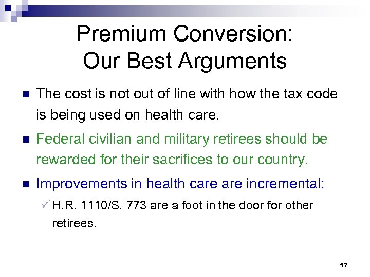 Premium Conversion: Our Best Arguments n The cost is not out of line with