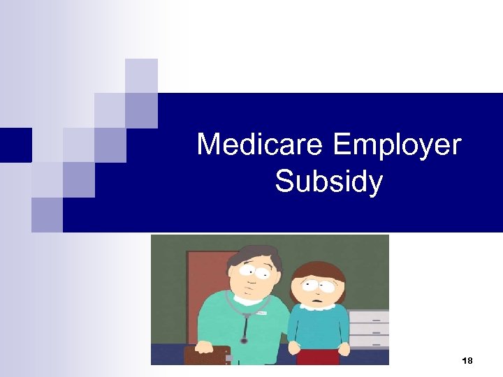 Medicare Employer Subsidy 18 