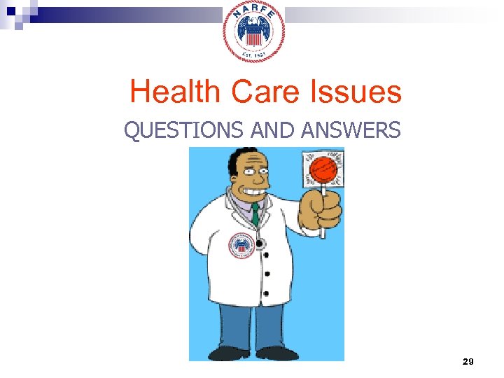 Health Care Issues QUESTIONS AND ANSWERS 29 