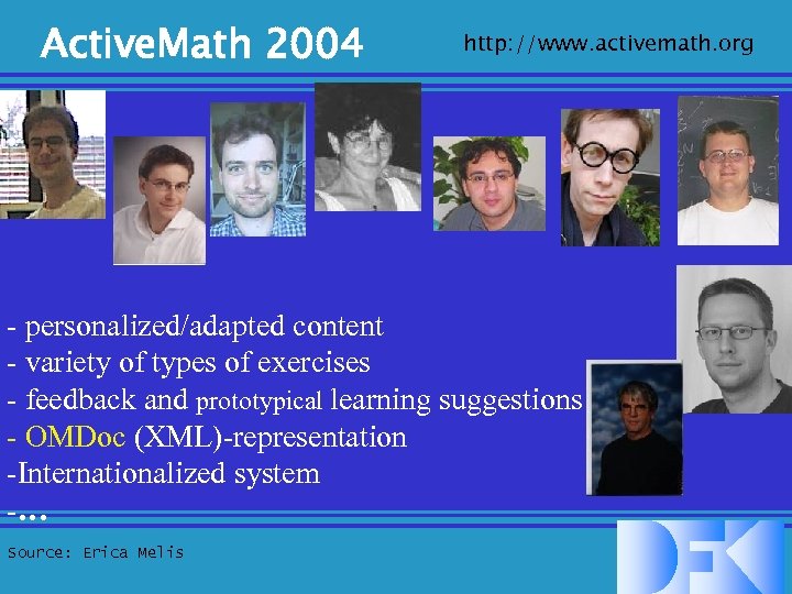 Active. Math 2004 http: //www. activemath. org - personalized/adapted content - variety of types