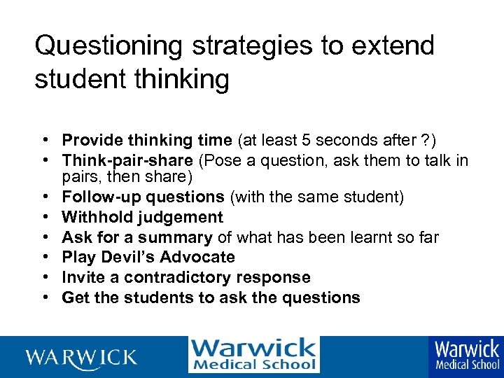 Questioning strategies to extend student thinking • Provide thinking time (at least 5 seconds