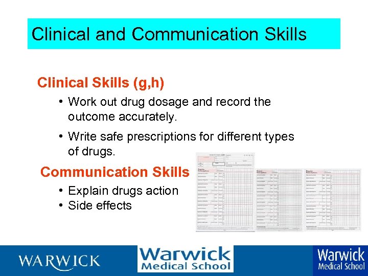 Clinical and Communication Skills Relationship with patient, History, Examination, Problem Solving and Management Clinical