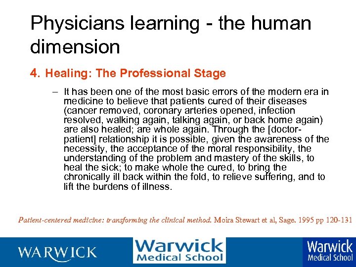Physicians learning - the human dimension 4. Healing: The Professional Stage – It has
