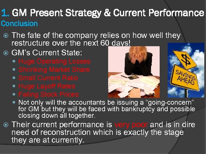 1. GM Present Strategy & Current Performance Conclusion The fate of the company relies