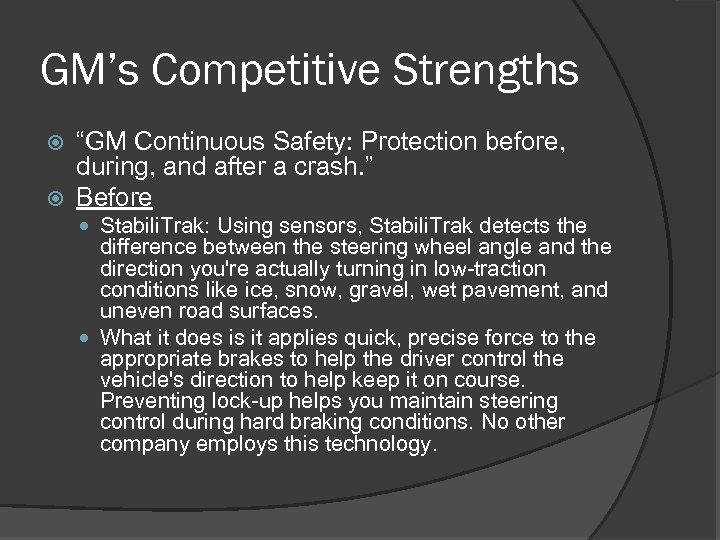 GM’s Competitive Strengths “GM Continuous Safety: Protection before, during, and after a crash. ”