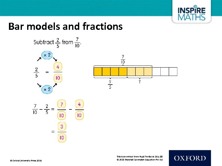 Bar models and fractions © Oxford University Press 2016 This is an extract from