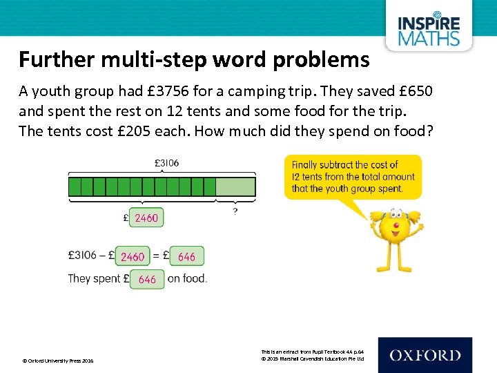 Further multi-step word problems A youth group had £ 3756 for a camping trip.