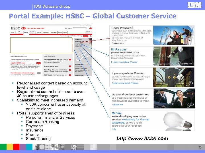 IBM Software Group Portal Example: HSBC – Global Customer Service Mr Parsons, Mr Hicks,