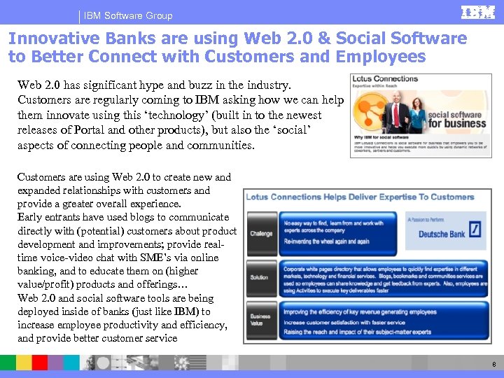 IBM Software Group Innovative Banks are using Web 2. 0 & Social Software to