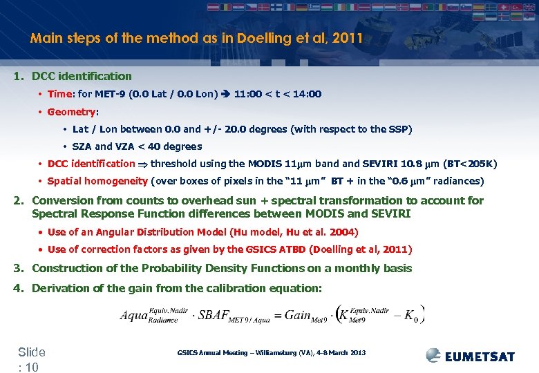 Main steps of the method as in Doelling et al, 2011 1. DCC identification