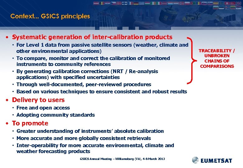 Context. . . GSICS principles • Systematic generation of inter-calibration products • For Level