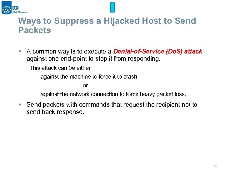 Ways to Suppress a Hijacked Host to Send Packets § A common way is