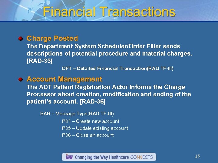 Financial Transactions Charge Posted The Department System Scheduler/Order Filler sends descriptions of potential procedure