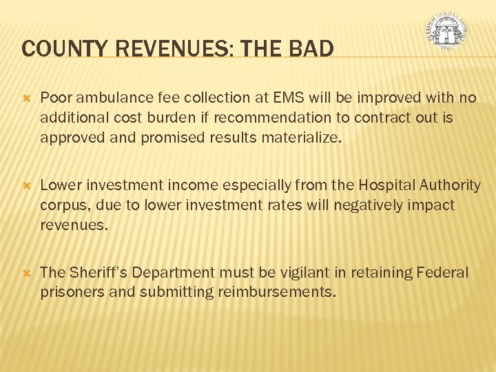 COUNTY REVENUES: THE BAD Poor ambulance fee collection at EMS will be improved with