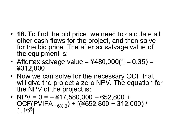  • 18. To find the bid price, we need to calculate all other