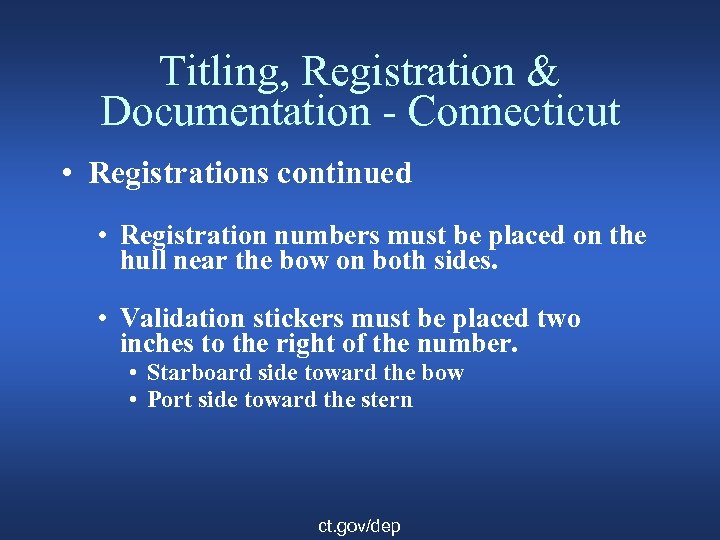 Titling, Registration & Documentation - Connecticut • Registrations continued • Registration numbers must be