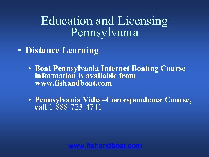 Education and Licensing Pennsylvania • Distance Learning • Boat Pennsylvania Internet Boating Course information