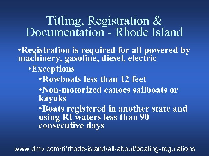 Titling, Registration & Documentation - Rhode Island • Registration is required for all powered