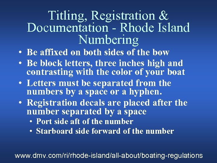 Titling, Registration & Documentation - Rhode Island Numbering • Be affixed on both sides