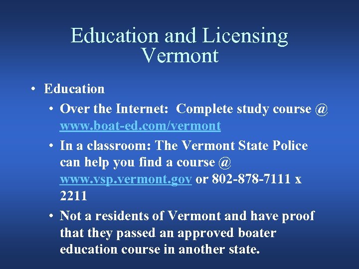 Education and Licensing Vermont • Education • Over the Internet: Complete study course @