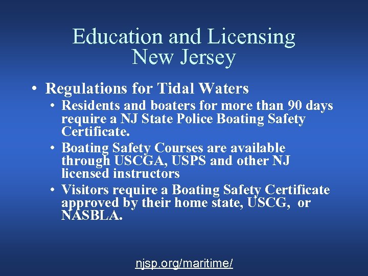 Education and Licensing New Jersey • Regulations for Tidal Waters • Residents and boaters