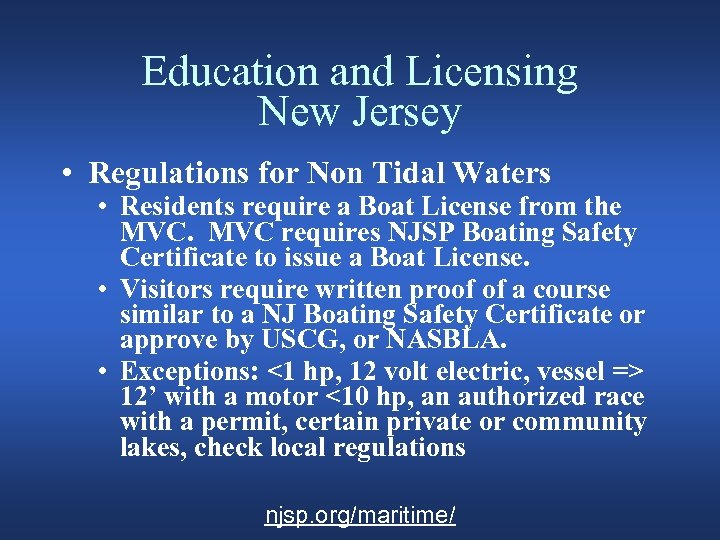 Education and Licensing New Jersey • Regulations for Non Tidal Waters • Residents require