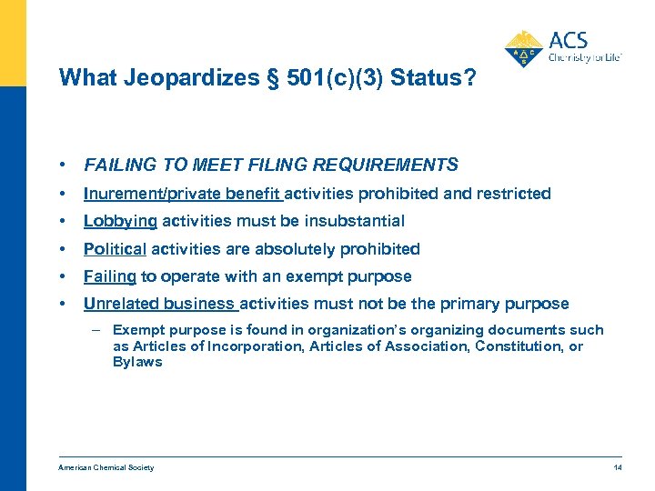 What Jeopardizes § 501(c)(3) Status? • FAILING TO MEET FILING REQUIREMENTS • Inurement/private benefit