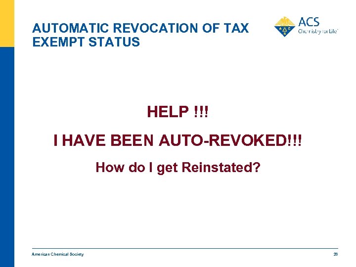 AUTOMATIC REVOCATION OF TAX EXEMPT STATUS HELP !!! I HAVE BEEN AUTO-REVOKED!!! How do