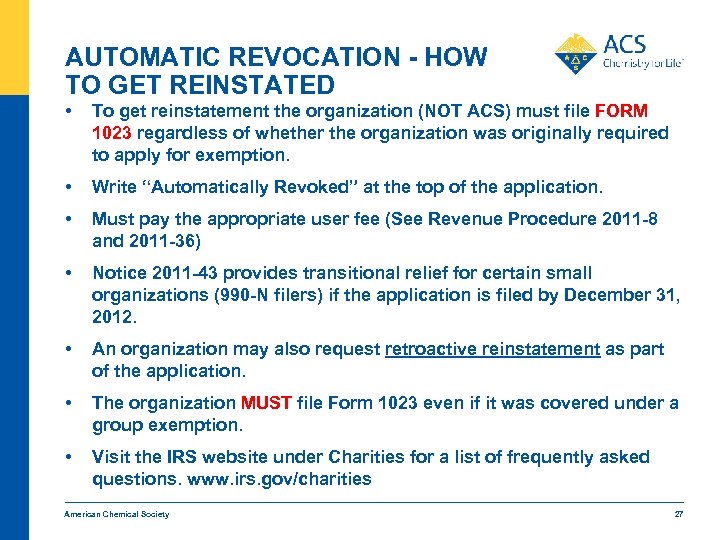 AUTOMATIC REVOCATION - HOW TO GET REINSTATED • To get reinstatement the organization (NOT