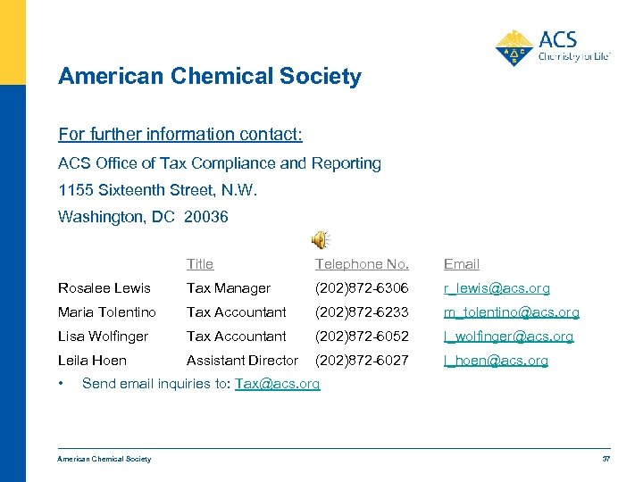 American Chemical Society For further information contact: ACS Office of Tax Compliance and Reporting