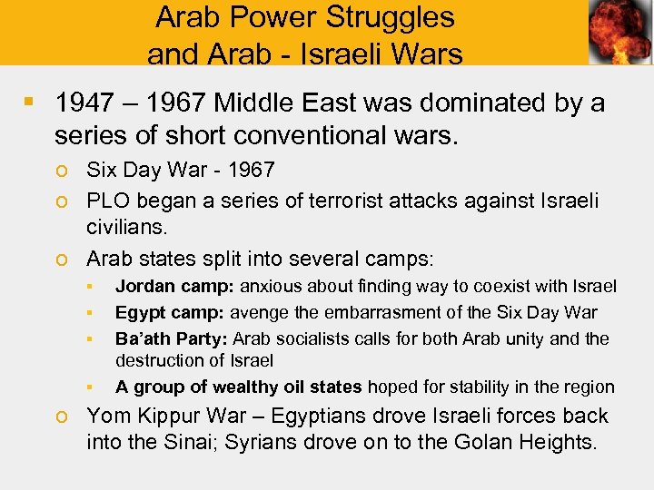 Arab Power Struggles and Arab - Israeli Wars § 1947 – 1967 Middle East