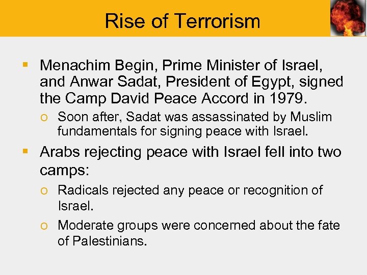 Rise of Terrorism § Menachim Begin, Prime Minister of Israel, and Anwar Sadat, President