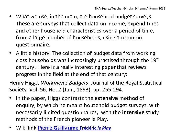 TNA-Sussex Teacher-Scholar Scheme Autumn 2012 • What we use, in the main, are household
