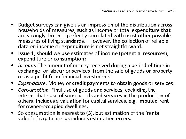 TNA-Sussex Teacher-Scholar Scheme Autumn 2012 • Budget surveys can give us an impression of