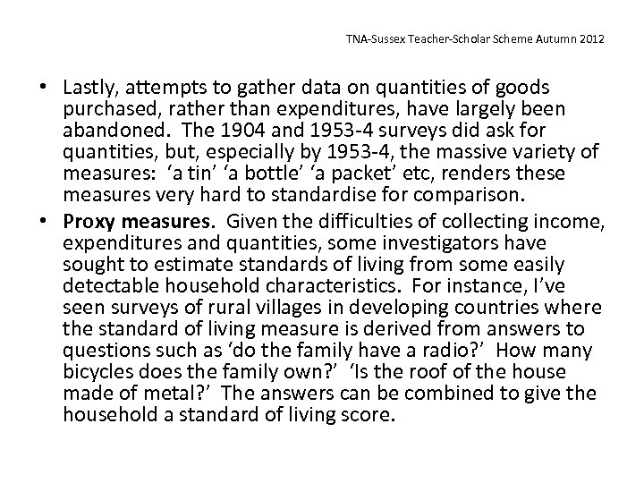 TNA-Sussex Teacher-Scholar Scheme Autumn 2012 • Lastly, attempts to gather data on quantities of
