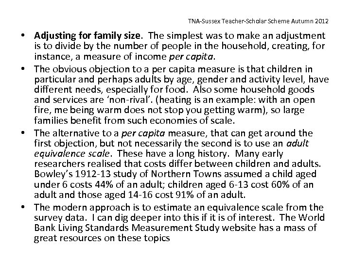 TNA-Sussex Teacher-Scholar Scheme Autumn 2012 • Adjusting for family size. The simplest was to